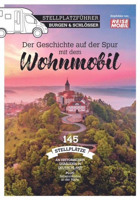 Reisemobil International - Stellplatzführer Burgen & Schlösser, E-bok