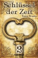 Tanja Bruske - Schlüssel der Zeit 2, Häftad