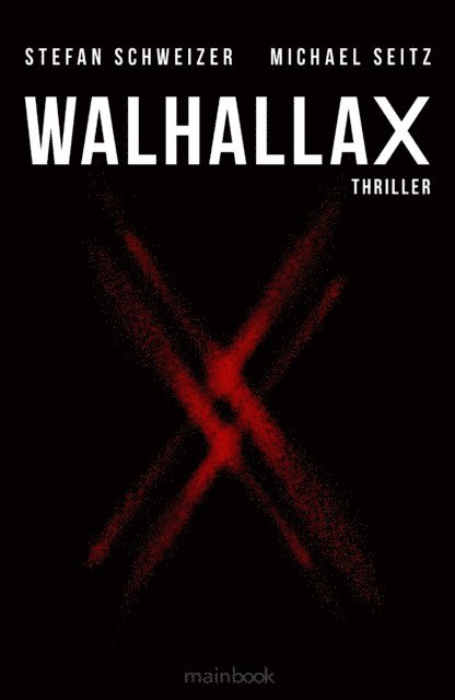 Stefan Schweizer, Michael Seitz - WalhallaX: Polit-Thriller, E-bok