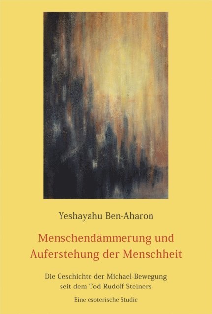 Yeshayahu Ben-Aharon - Menschendämmerung und Auferstehung der Menschheit, E-bok