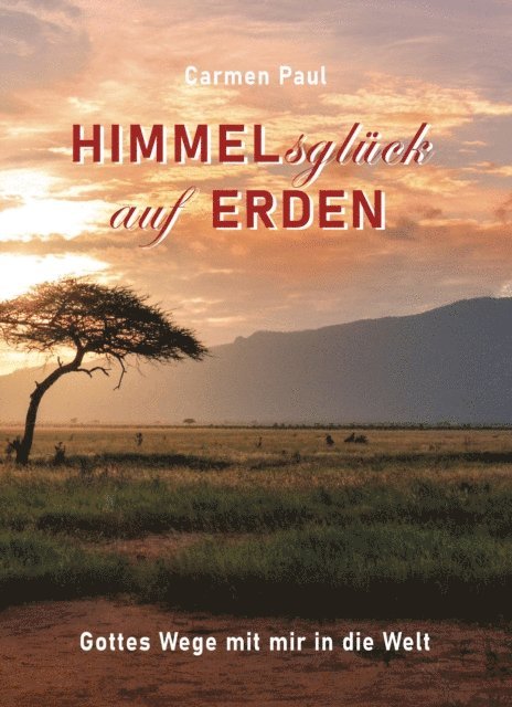 Carmen Paul - Himmelsglück auf Erden, E-bok