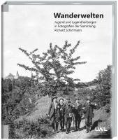 Landschaftsverband Westfalen-Lippe (LWL) LWL-Medienzentrum für Westfalen - Wanderwelten, Inbunden
