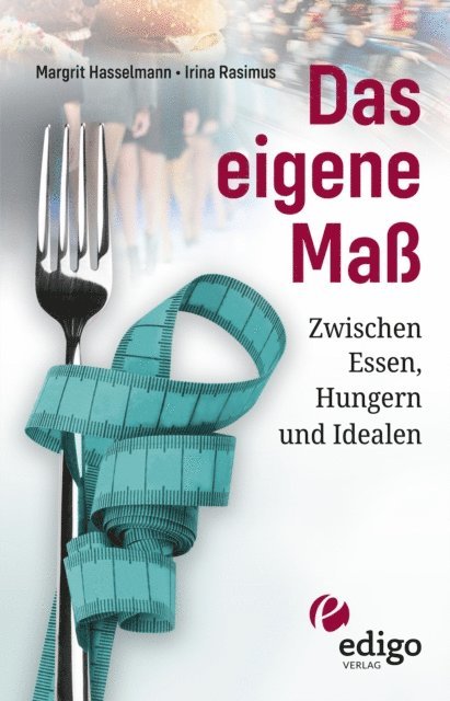 Irina Rasimus, Margrit Hasselmann - Das eigene Maß, E-bok
