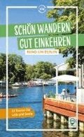 Sch�n wandern - gut einkehren rund um Berlin