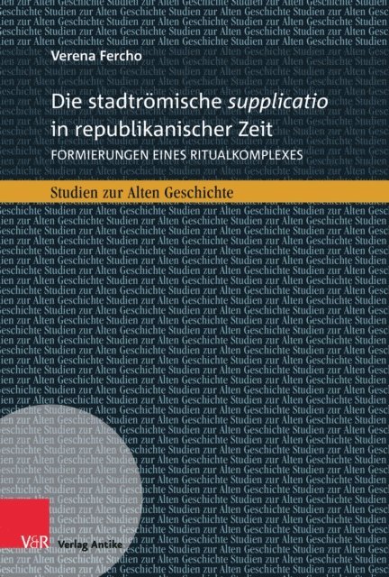 Verena Fercho - Die stadtrömische supplicatio in republikanischer Zeit, E-bok
