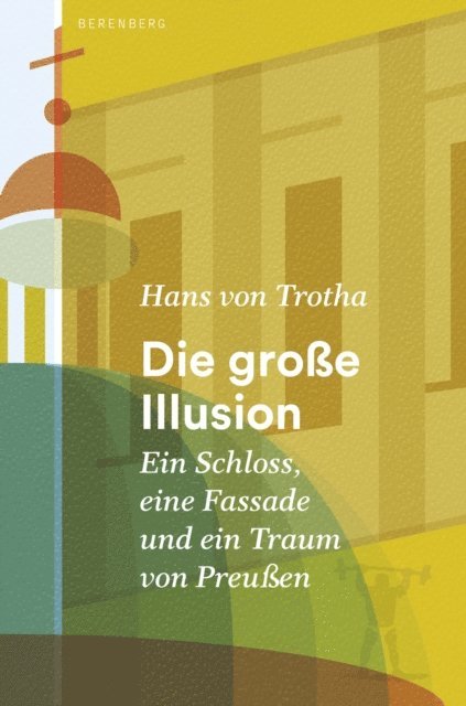 Hans von Trotha - Die große Illusion, E-bok