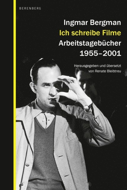 Ingmar Bergman, Renate Bleibtreu - Ich schreibe Filme, E-bok