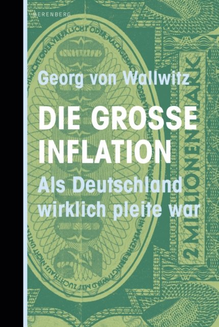 Georg von Wallwitz - Die große Inflation, E-bok