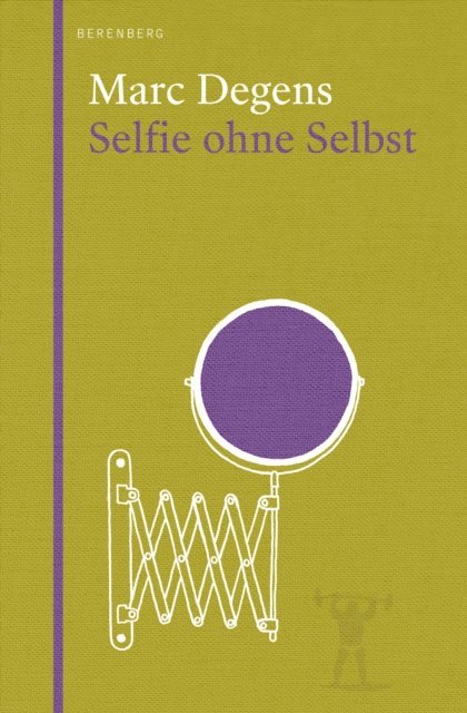 Marc Degens - Selfie ohne Selbst, E-bok