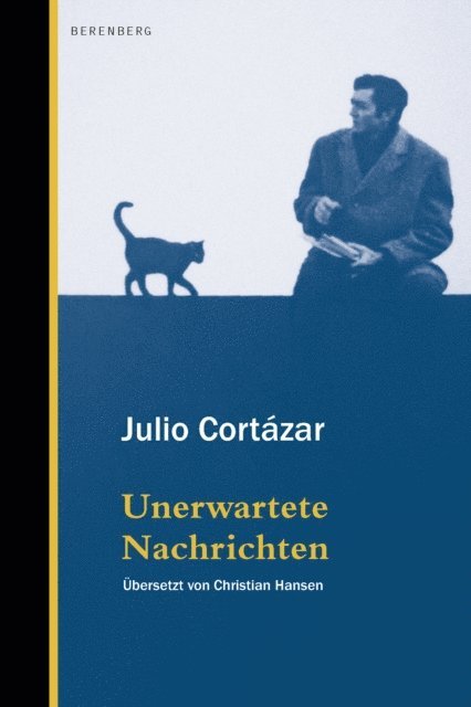 Julio Cortazar, Michi Strausfeld - Unerwartete Nachrichten, E-bok