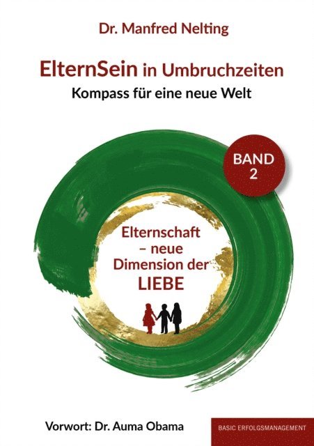 Dr. Manfred Nelting - ElternSein in Umbruchzeiten Band 2, E-bok
