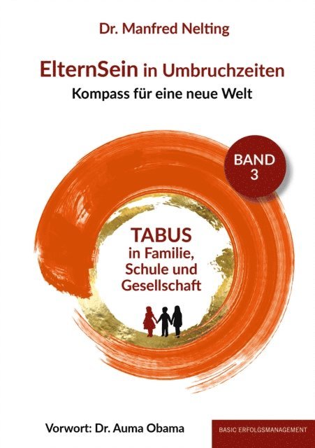 Dr. Manfred Nelting - ElternSein in Umbruchzeiten Band 3, E-bok