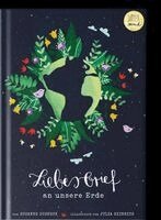 Susanne Schneck - Liebesbrief an unsere Erde, Inbunden