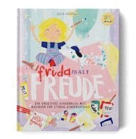 Julia Heinrich - Frida malt Freude, Inbunden