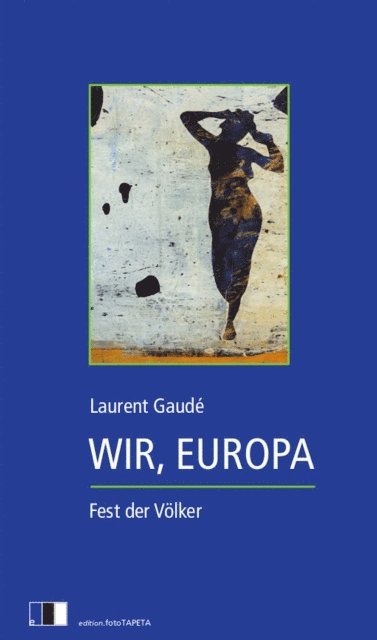 Laurent Gaude - WIR, EUROPA., E-bok