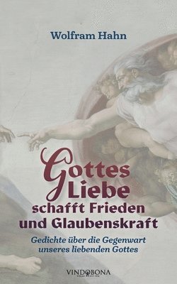 Wolfram Hahn - Gottes Liebe schafft Frieden und Glaubenskraft, Häftad. Tillgänglighet: Lägg i varukorg