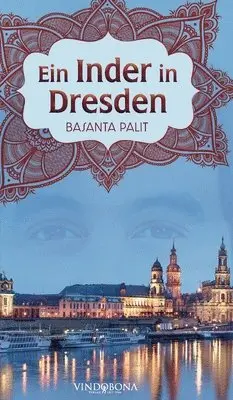 Basanta Palit - Inder in Dresden, Inbunden. Tillgänglighet: Lägg i varukorg
