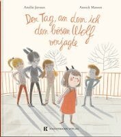 Amélie Javaux - Der Tag, an dem ich den bösen Wolf verjagte, Inbunden