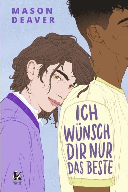 Mason Deaver - Ich wünsch' dir nur das Beste, E-bok