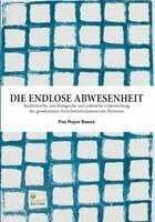 Paz Rojas Baeza - Die endlose Abwesenheit, Häftad