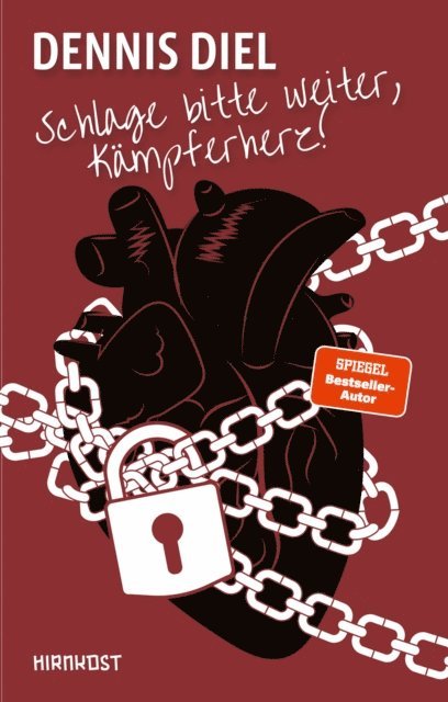 Dennis Diel - Schlage bitte weiter, Kämpferherz, E-bok