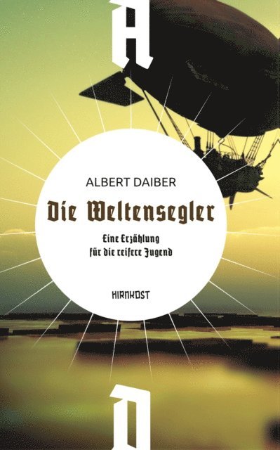 Albert Daiber, Hans Frey - Die Weltensegler, E-bok