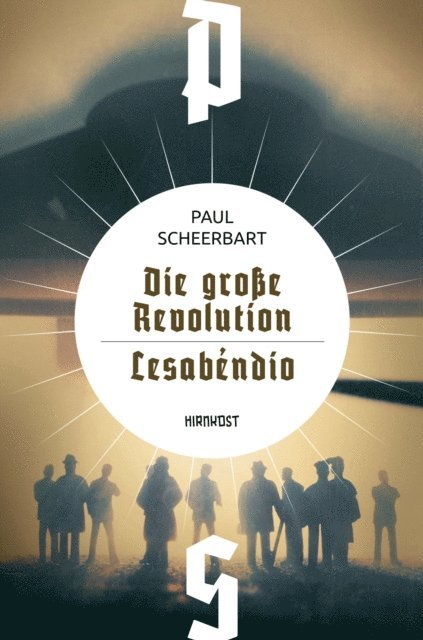 Paul Scheerbart, Hans Frey - Die große Revolution / Lesabéndio, E-bok