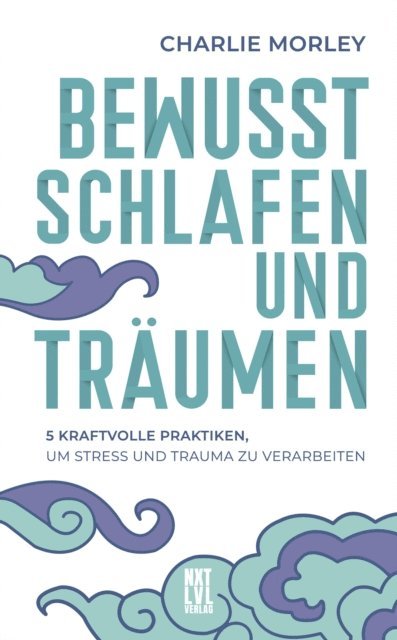 Charlie Morley - Bewusst schlafen und träumen, E-bok