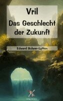 Edward Buwler-Lytton - Vril - Das Geschlecht der Zukunft, Häftad