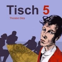 Thorsten Dörp - Tisch 5, Övrigt
