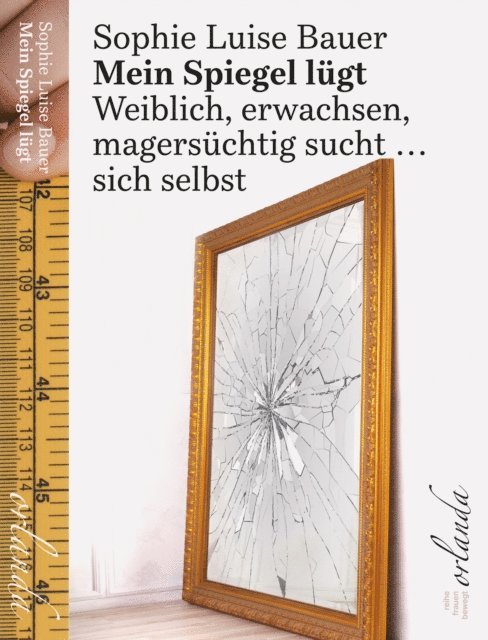 Sophie Luise Bauer - Mein Spiegel lügt, E-bok