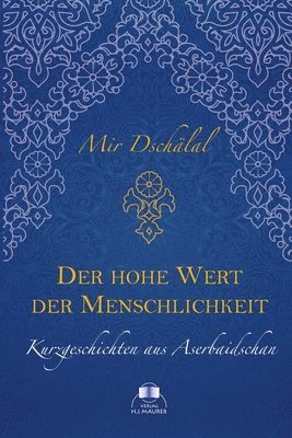 Mir Dschälal - hohe Wert der Menschlichkeit, Häftad