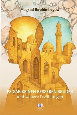 Magsud Ibrahimbeyow - Es gab keinen besseren Bruder, Häftad