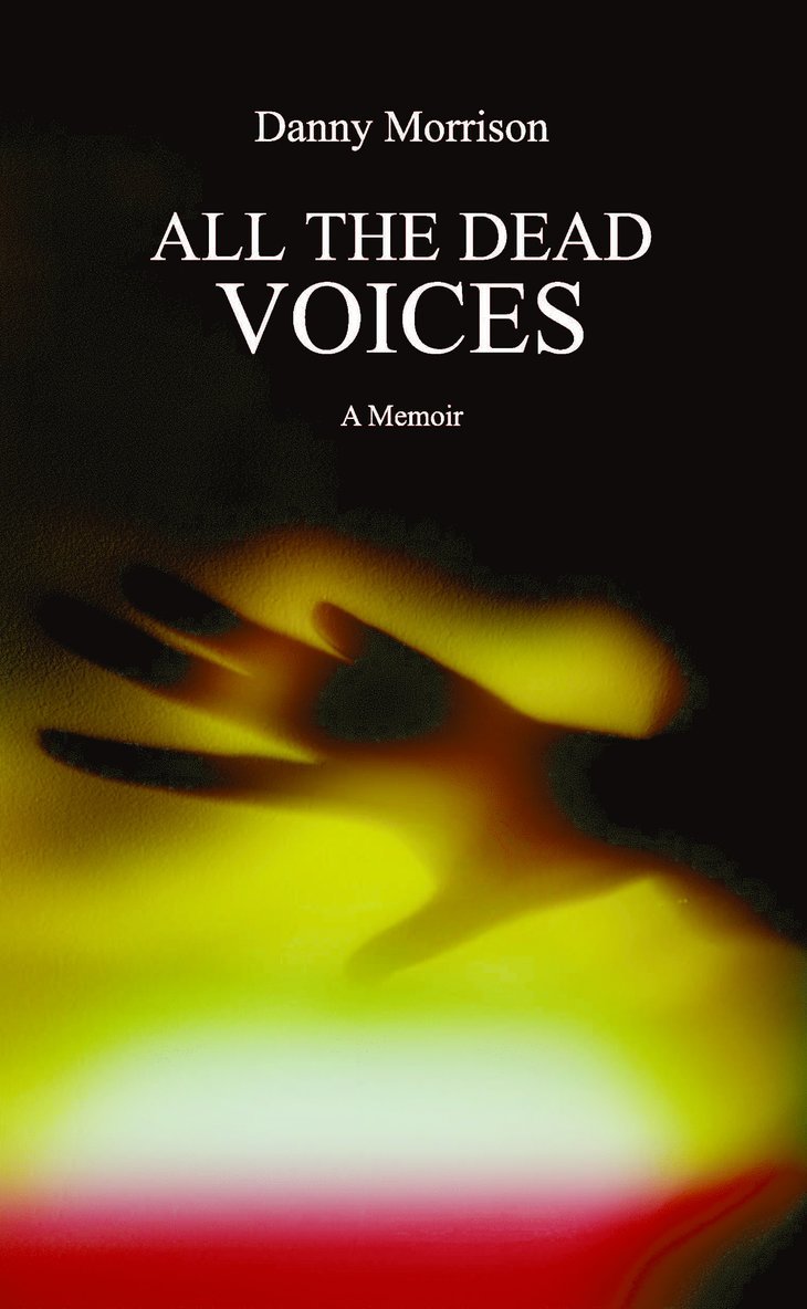 Danny Morrison - All The Dead Voices, Häftad