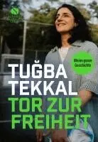 Tugba Tekkal - Tor zur Freiheit, Inbunden. Tillgänglighet: Lägg i varukorg