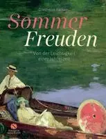 Diethelm Kaiser - Sommer-Freuden: Von der Leichtigkeit einer Jahreszeit, Inbunden. Tillgänglighet: Lägg i varukorg