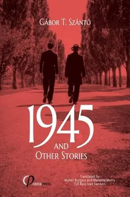 Gábor T Szántó - 1945 and Other Stories, Häftad. Tillgänglighet: Lägg i varukorg