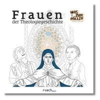 Was zur Hölle?! - Theologie kompakt erklärt - Frauen der Theologiegeschichte, Häftad