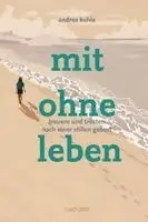 Andrea Kuhla - mit ohne leben, Inbunden. Tillgänglighet: Lägg i varukorg