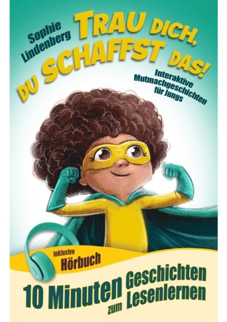 Sophie Lindenberg - 10 Minuten Geschichten zum Lesenlernen: Trau dich, du schaffst das!, E-bok
