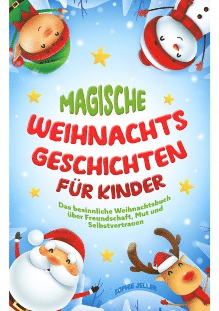 Sophie Jeller - Magische Weihnachtsgeschichten für Kinder, E-bok
