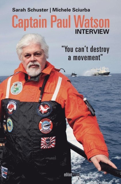 Michele Sciurba, Sarah Schuster, Paul Watson - Captain Paul Watson Interview, E-bok