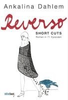 Ankalina Dahlem - Reverso. Short Cuts, Inbunden