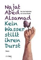 Najat Abed Alsamad - Kein Wasser stillt ihren Durst, Inbunden