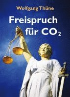 Wolfgang Thüne - Freispruch für CO2, Häftad