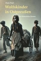Hans Paul - Wolfskinder in Ostpreußen, Häftad