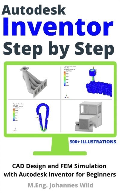 M.Eng. Johannes Wild - Autodesk Inventor | Step by Step, E-bok