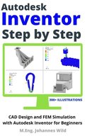Autodesk Inventor ; Step by Step