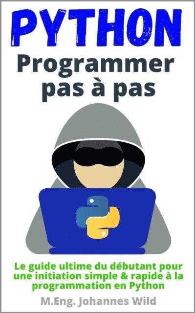 M.Eng. Johannes Wild - Python | Programmer pas à pas, E-bok. Tillgänglighet: Lägg i varukorg