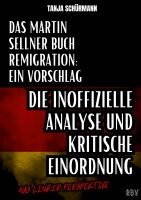 Tanja Schürmann - Das Martin Sellner Buch Remigration: Ein Vorschlag, Häftad